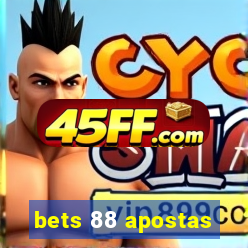 bets 88 apostas